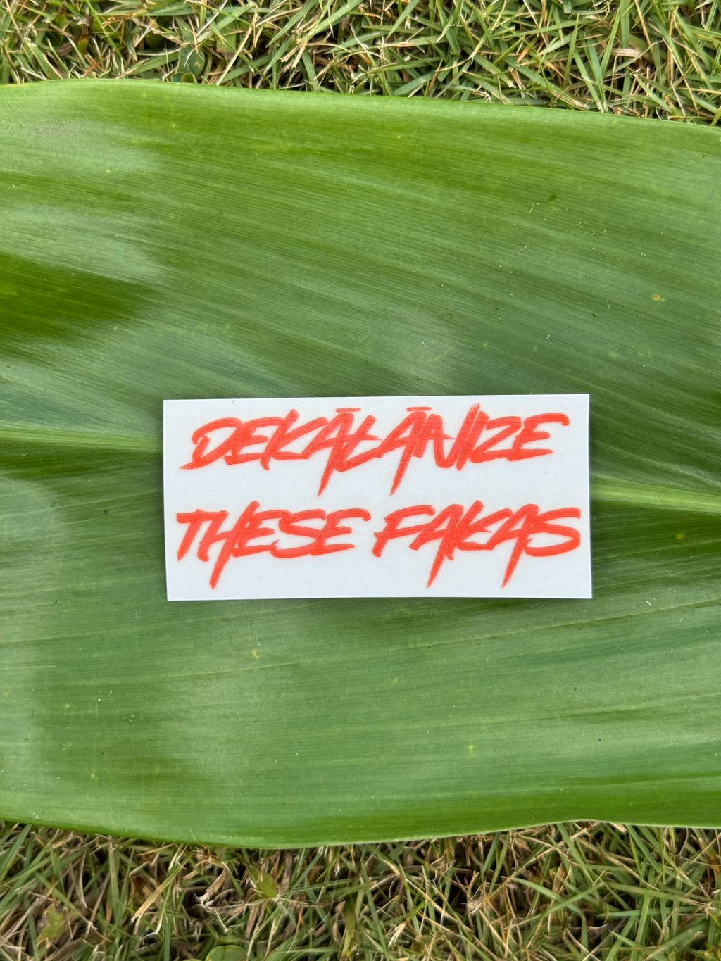 Dekālānize These Fakas: Water bottles, Laptops, Bumper Stickers. Various Sizes