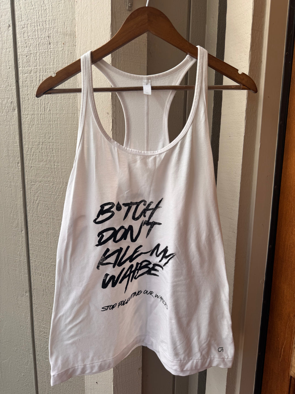 Up-cycled B*tch don't kill my waibe tank